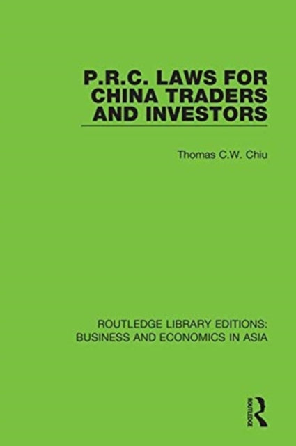 Book cover of: P.R.C. Laws for China Traders and Investors. By: Thomas C. W. Chiu
