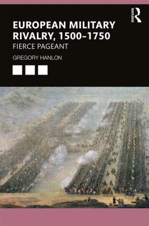 European Military Rivalry, 1500–1750