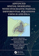 Book cover of: Advanced Spatial Modeling with Stochastic Partial Differential Equations Using R and INLA. By: Elias T. Krainski