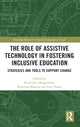 Book cover of: Role of Assistive Technology in Fostering Inclusive Education. By: Evert-Jan Hoogerwerf