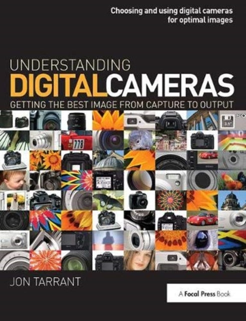 Book cover of: Understanding Digital Cameras. By: Jon Tarrant