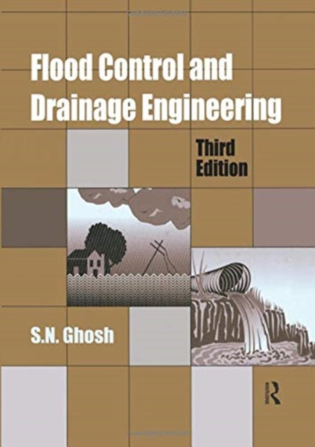 Book cover of: Flood Control and Drainage Engineering, 3rd edition. By: Ghosh, S. N.