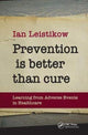 Book cover of: Prevention is Better than Cure. By: Ian Leistikow