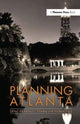 Book cover of: Planning Atlanta. By: Harley F. Etienne