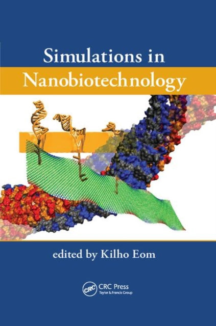 Book cover of: Simulations in Nanobiotechnology. By: Kilho Eom