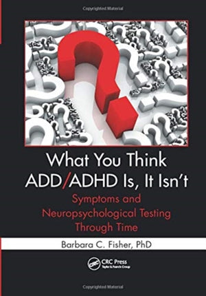 What You Think ADD/ADHD Is, It Isn't