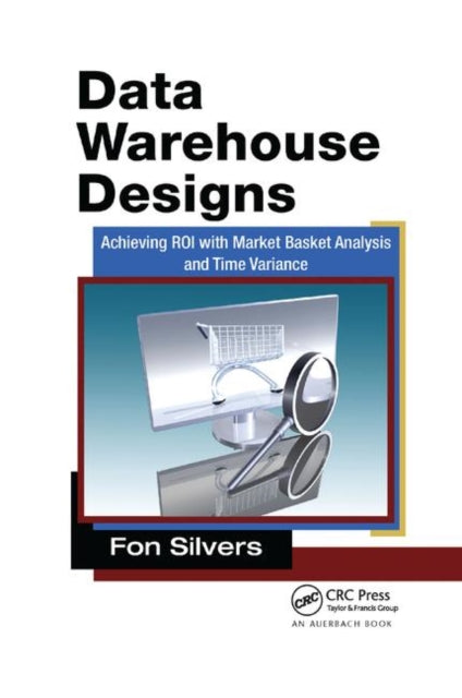 Book cover of: Data Warehouse Designs. By: Fon Silvers