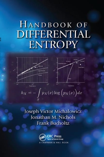 Book cover of: Handbook of Differential Entropy. By: Joseph Victor Michalowicz