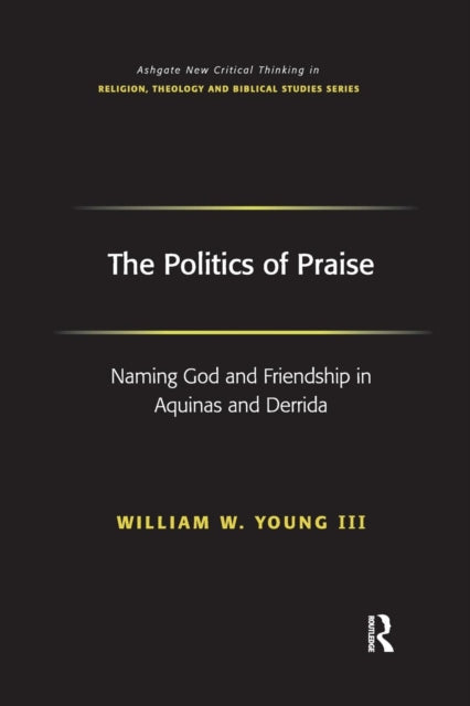 Book cover of: Politics of Praise. By: William W. Young Iii