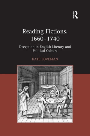 Reading Fictions, 1660-1740