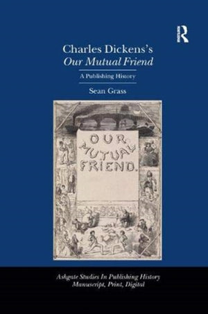 Charles Dickens's Our Mutual Friend