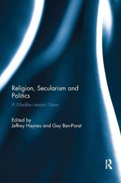 Book cover of: Religion, Secularism and Politics. By: Jeffrey Haynes
