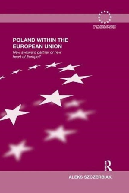 Book cover of: Poland Within the European Union. By: Aleks Szczerbiak