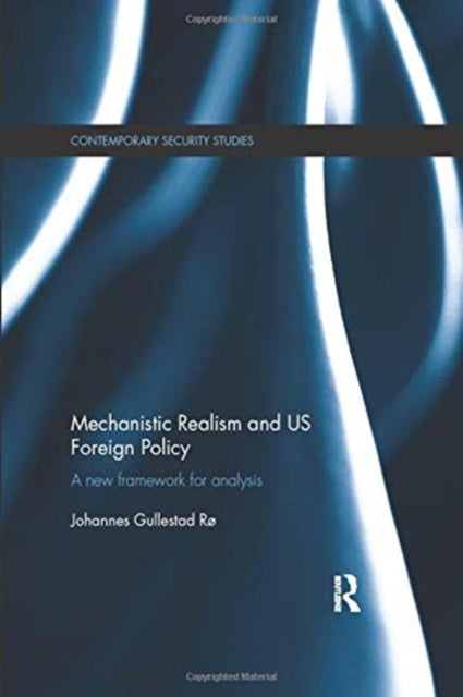 Book cover of: Mechanistic Realism and US Foreign Policy. By: Johannes Gullestad Rø