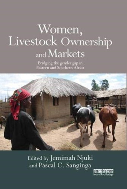 Book cover of: Women, Livestock Ownership and Markets. By: Jemimah Njuki