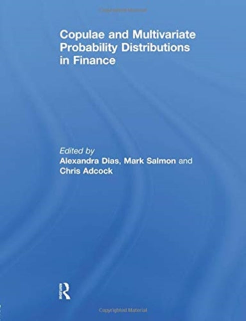 Book cover of: Copulae and Multivariate Probability Distributions in Finance. By: Alexandra Dias
