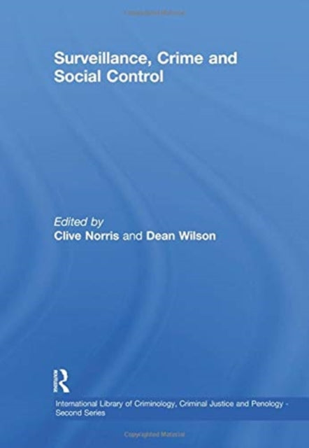 Book cover of: Surveillance, Crime and Social Control. By: Clive Norris