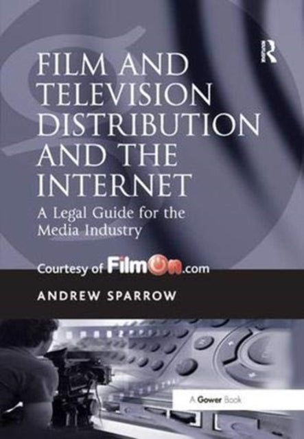 Book cover of: Film and Television Distribution and the Internet. By: Andrew Sparrow