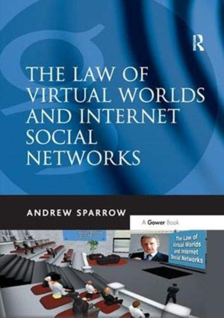 Book cover of: Law of Virtual Worlds and Internet Social Networks. By: Andrew Sparrow