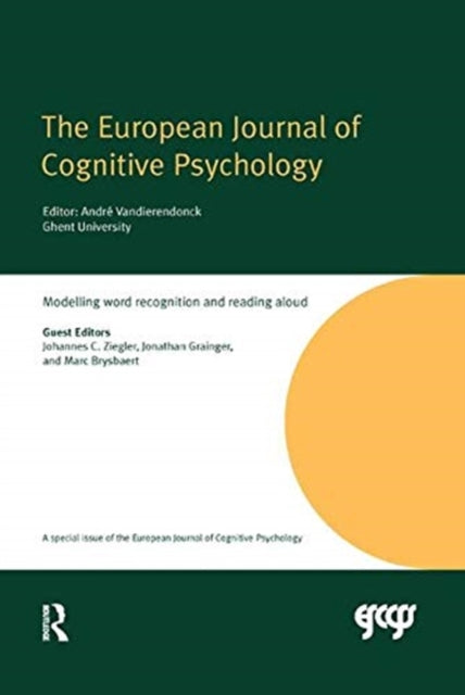 Book cover of: Modelling Word Recognition and Reading Aloud. By: Johannes C. Ziegler
