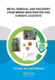 Book cover of: Metal Removal and Recovery from Mining Wastewater and E-waste Leachate. By: Suthee Janyasuthiwong