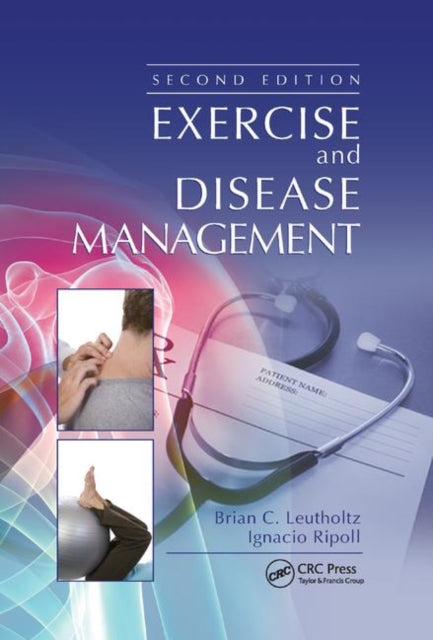 Book cover of: Exercise and Disease Management. By: Brian C. Leutholtz