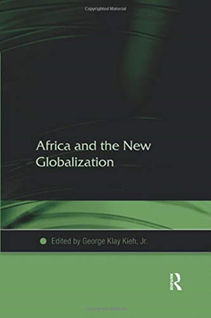 Book cover of: Africa and the New Globalization. By: George Klay Kieh