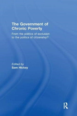 The Government of Chronic Poverty