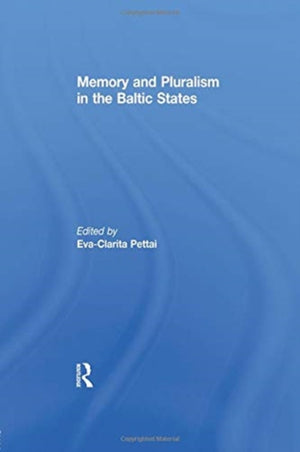 Memory and Pluralism in the Baltic States