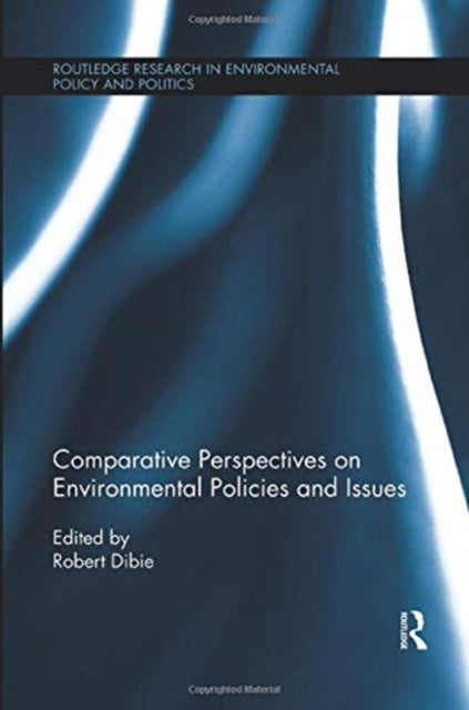 Book cover of: Comparative Perspectives on Environmental Policies and Issues. By: Robert A. Dibie