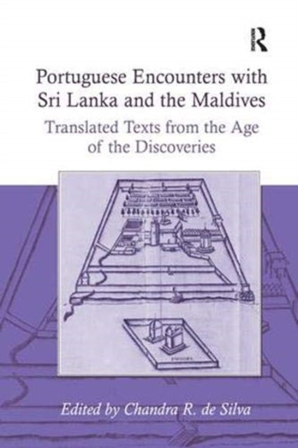 Book cover of: Portuguese Encounters with Sri Lanka and the Maldives. By: Chandra R. de Silva