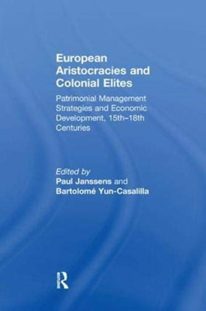 Book cover of: European Aristocracies and Colonial Elites. By: Paul Janssens