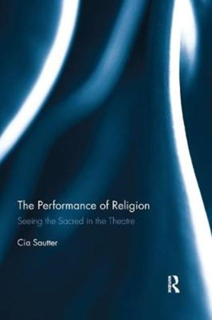 Book cover of: Performance of Religion. By: Cia Sautter