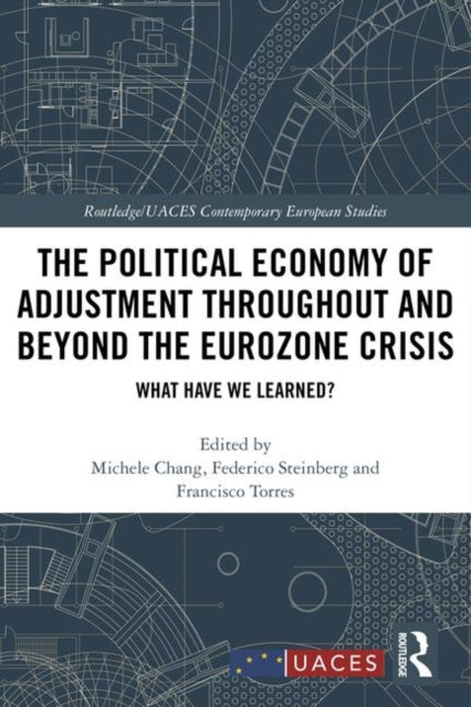 Book cover of: Political Economy of Adjustment Throughout and Beyond the Eurozone Crisis. By: Michele Chang