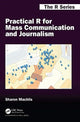 Book cover of: Practical R for Mass Communication and Journalism. By: Sharon Machlis