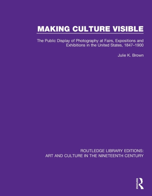 Book cover of: Making Culture Visible. By: Julie K. Brown