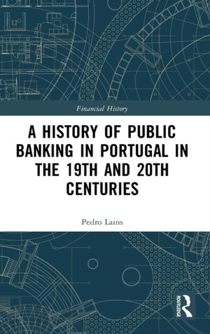 History of Public Banking in Portugal in the 19th and 20th Centuries