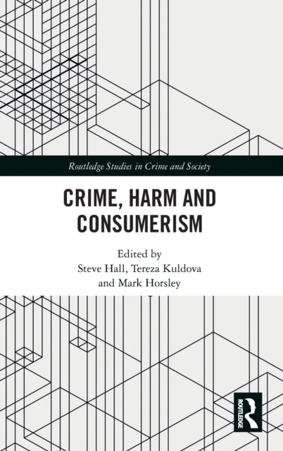 Book cover of: Crime, Harm and Consumerism. By: Steve Hall