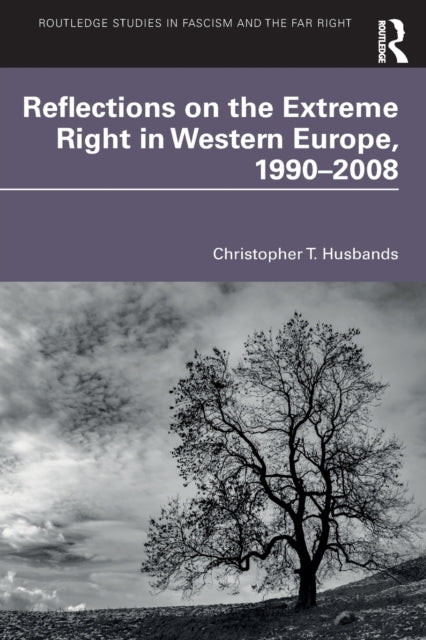 Book cover of: Reflections on the Extreme Right in Western Europe, 1990–2008. By: Christopher T. Husbands
