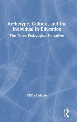Archetype, Culture, and the Individual in Education