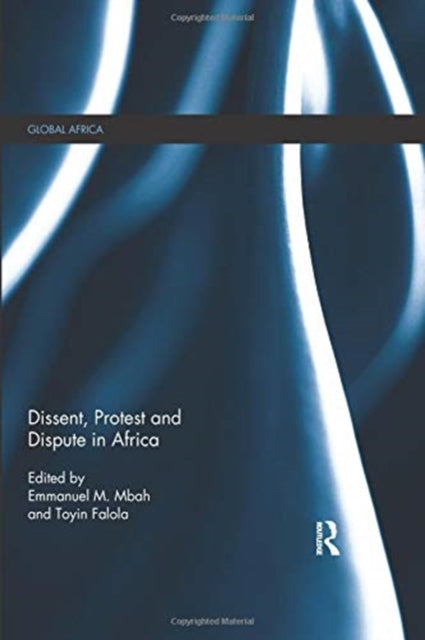 Book cover of: Dissent, Protest and Dispute in Africa. By: Toyin Falola