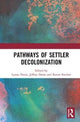 Book cover of: Pathways of Settler Decolonization. By: Lynne Davis