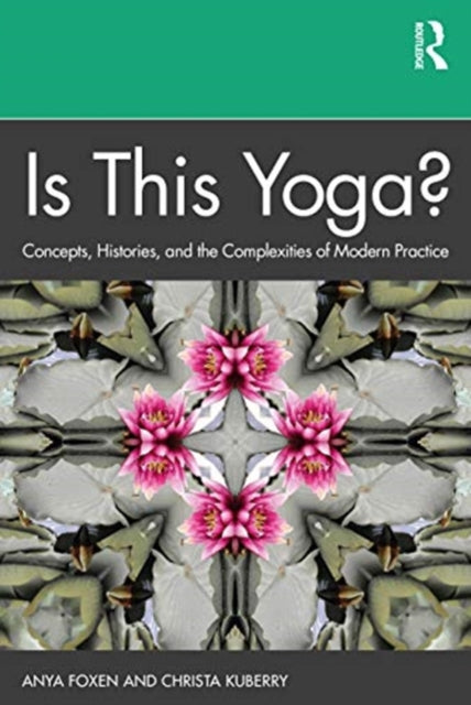 Book cover of: Is This Yoga?. By: Anya P. Foxen