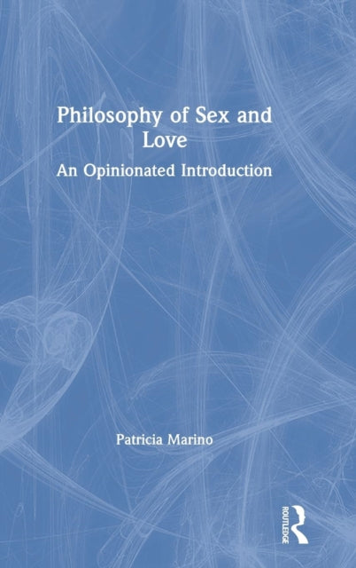 Book cover of: Philosophy of Sex and Love. By: Patricia Marino