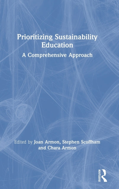 Book cover of: Prioritizing Sustainability Education. By: Joan Armon