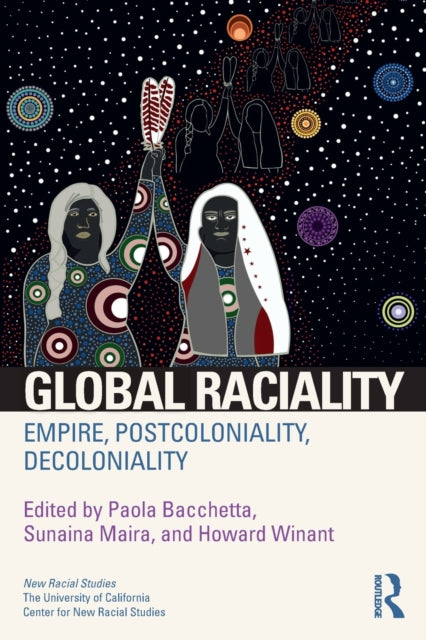 Book cover of: Global Raciality. By: Sunaina Maira