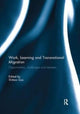 Book cover of: Work, Learning and Transnational Migration. By: Shibao Guo