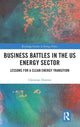Book cover of: Business Battles in the US Energy Sector. By: Christian Downie