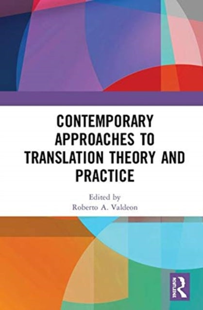 Book cover of: Contemporary Approaches to Translation Theory and Practice. By: Roberto A. Valdeon