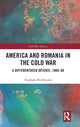 Book cover of: America and Romania in the Cold War. By: Paschalis Pechlivanis